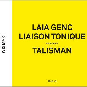 w101 :: Laia Genc / Liaison Tonique :: Talisman (CD)