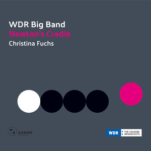 big1008 :: WDR Big Band :: Newton's Cradle (CD)