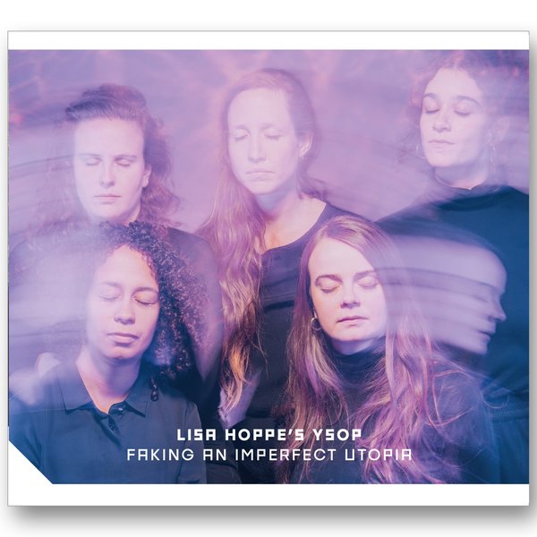 wis5049-CD :: Lisa Hoppe's YSOP :: Faking an imperfect Utopia (Special+ Edition) CD+DL+Str
