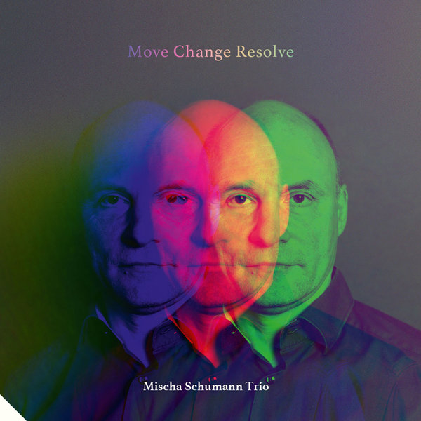 wis5044-CD :: Mischa Schumann Trio :: Move Change Resolve (Special+ Edition) CD+DL+Str